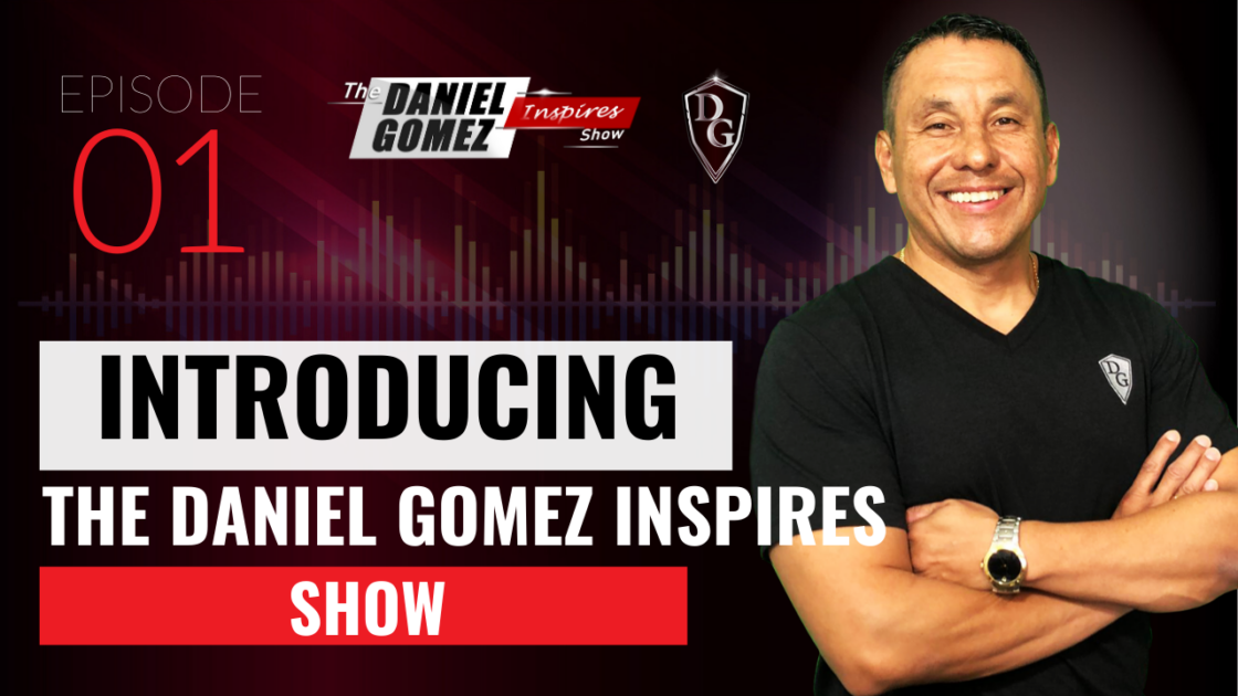 Introducing The Daniel Gomez Inspires Show